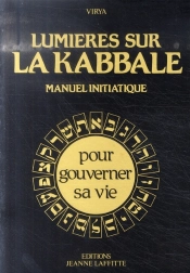 Lumières Sur La Kabbale ; Manuel Initiatique