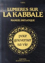 Lumières Sur La Kabbale ; Manuel Initiatique