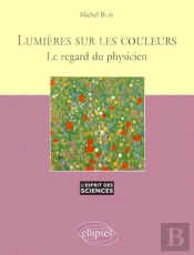 Lumières Sur Les Couleurs - Le Regard Du Physicien - N°11