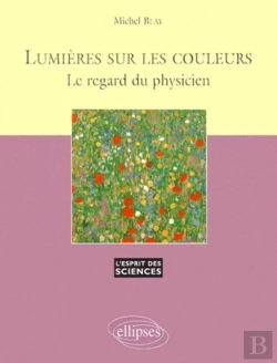 Bertrand.pt - Lumières Sur Les Couleurs - Le Regard Du Physicien - N°11