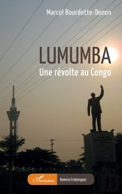 Lumumba : Une Révolte Au Congo