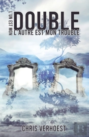 L'Un Est Mon Double L'Autre Est Mon Trouble