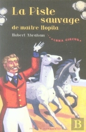 Luna Circus T.2 ; La Harde Indomptée De Maître