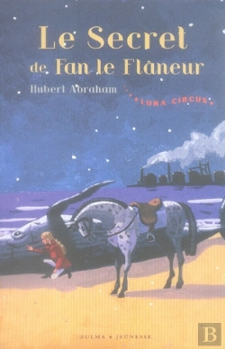Bertrand.pt - Luna Circus T.3 ; Le Secret De Fan Le Flane