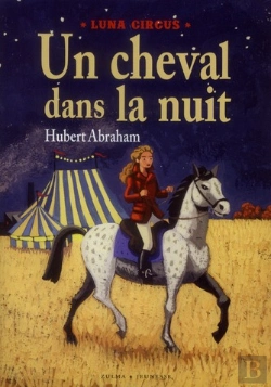 Bertrand.pt - Luna Circus Vol 1: Un Cheval Dans La Nui