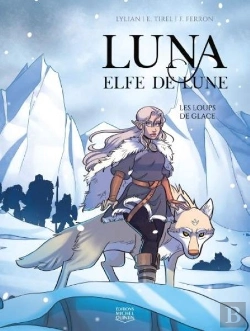 Bertrand.pt - Luna, Elfe De Lune Tome 1 : Les Loups De Glace