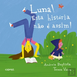 Bertrand.pt - Luna! Esta História Não é Assim!