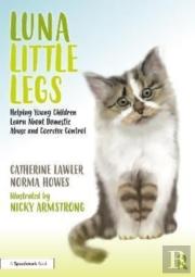 Luna Little Legs: Helping Young Children To Understand Domestic Abuse And Coercive Control