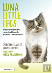 Luna Little Legs: Helping Young Children To Understand Domestic Abuse And Coercive Control