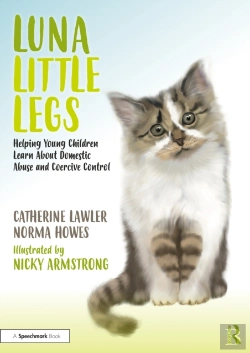 Bertrand.pt - Luna Little Legs: Helping Young Children To Understand Domestic Abuse And Coercive Control