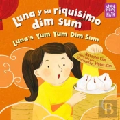 Luna Y Su Riquisimo Dim Sum / Luna'S Yum Yum Dim Sum, Luna'S Yum Yum Dim Sum
