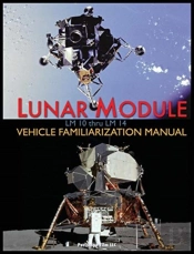 Lunar Module Lm 10 Thru Lm 14 Vehicle Familiarization Manual