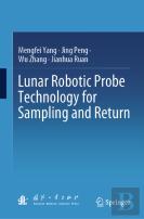 Lunar Robotic Probe Technology For Sampling And Return