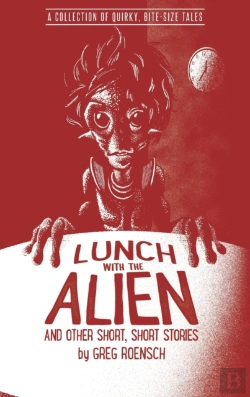 Bertrand.pt - Lunch With The Alien And Other Short, Short Stories