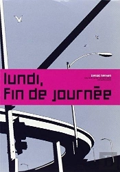 Lundi, Fin De Journée - 2e Partie