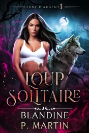 Lune D'Argent Tome 1 : Loup Solitaire