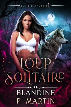 Bertrand.pt - Lune D'Argent Tome 1 : Loup Solitaire