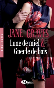 Lune De Miel Et Gueule De Bois