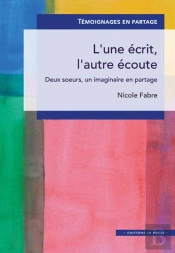 L'Une Écrit, L'Autre Écoute ; Deux Soeur, Un Imaginaire En Partage
