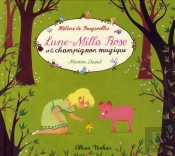 Lune Milla Rose Et Le Champignon Magique