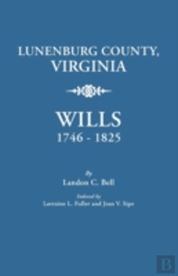 Bertrand.pt - Lunenburg County, Virginia, Wills, 1746-1825