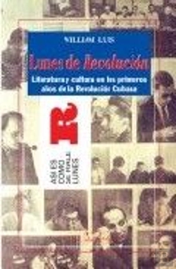 Bertrand.pt - Lunes De Revolución. Literatura Y Cultura En Los Primeros Años De La Revolución Cubana