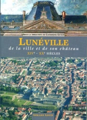 Luneville De La Ville Et De Son Château Xive-Xxe Siècles