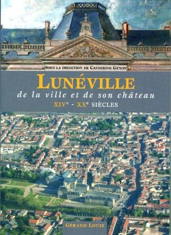 Bertrand.pt - Luneville De La Ville Et De Son Château Xive-Xxe Siècles