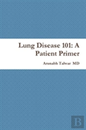 Lung Disease 101: A Patient Primer