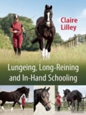 Lungeing, Long-Reining And In-Hand Schooling