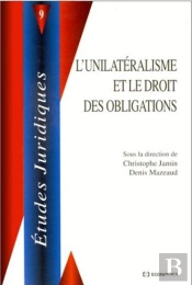 L'Unilateralisme Et Le Droit Des Obligations