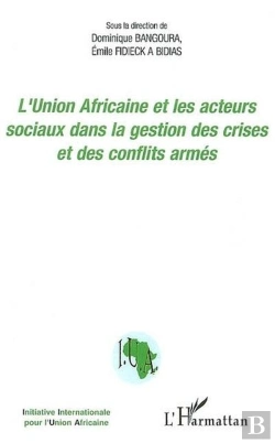 Bertrand.pt - L'Union Africaine Et Les Acteurs Sociaux Dans La Gestion Des Crises Et Des Conflits Armés