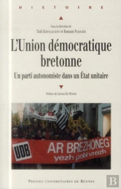 Bertrand.pt - L'Union Démocratique Bretonne ; Un Parti Autonomiste Dans Un Etat Unitaire