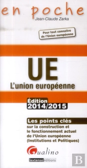 L'Union Européenne ; Droit Institutionnel ; Droit Matériel