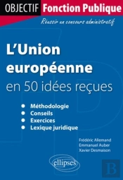 L'Union Européenne En 50 Idées Recues Methodologie Conseil Exercices Lexique Juridique