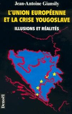 Bertrand.pt - L'Union Europeenne Et La Crise Yougoslave