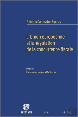 Bertrand.pt - L'Union Européenne Et La Régulation De La Concurrence Fiscale