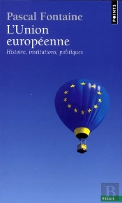 L'Union Européenne ; Histoire, Institutions, Politiques