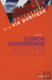 L'Union Européenne ; Institutions Et Politiques (4e Édition)