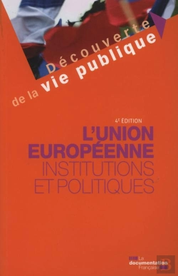 Bertrand.pt - L'Union Européenne ; Institutions Et Politiques (4e Édition)
