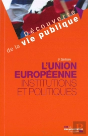 L'Union Européenne ; Institutions Et Politiques (5e Édition)
