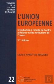 L'Union Européenne ; Introduction À L'Étude De L'Ordre Juridique Et Des Institutions Communautaires