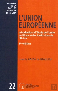 Bertrand.pt - L'Union Européenne ; Introduction À L'Étude De L'Ordre Juridique Et Des Institutions Communautaires