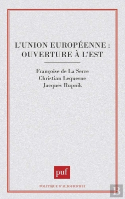 Bertrand.pt - L'Union Européenne : Ouverture À L'Est ?