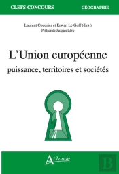 L'Union Européenne : Puissance, Territoires Et Sociétés