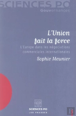 Bertrand.pt - L'Union Fait La Force ; L'Europe Dans Les Negociations Commerciales Internationales