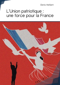 Bertrand.pt - L'Union Patriotique ; Une Force Pour La France