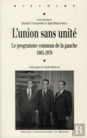 L'Union Sans Unité ; Le Programme Commun De La Gauche (1963-1978)