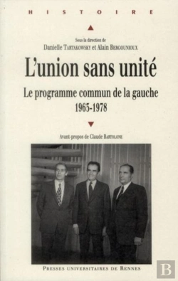Bertrand.pt - L'Union Sans Unité ; Le Programme Commun De La Gauche (1963-1978)