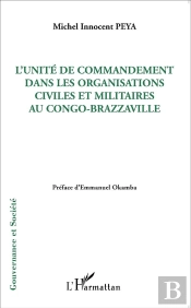 L'Unité De Commandement Dans Les Organisations Civiles Et Militaires Au Congo-Brazzaville